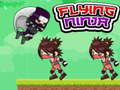                                                                       Flying Ninja ﻞﯿﮭﮐ