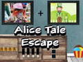                                                                       Alice Tale Escape ﻞﯿﮭﮐ
