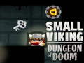                                                                       Small Viking Dungeon of Doom ﻞﯿﮭﮐ