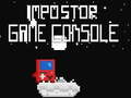                                                                       İmpostor Game Console ﻞﯿﮭﮐ