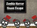                                                                       Zombie Horror House Escape ﻞﯿﮭﮐ
