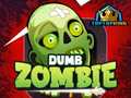                                                                       Dumb Zombie ﻞﯿﮭﮐ
