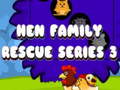                                                                       Hen Family Rescue Series 3 ﻞﯿﮭﮐ