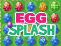                                                                       Egg Splash ﻞﯿﮭﮐ