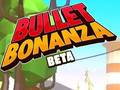                                                                       Bullet Bonanza ﻞﯿﮭﮐ