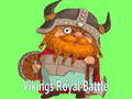                                                                       Vikings Royal Battle ﻞﯿﮭﮐ
