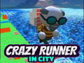                                                                       Crazy Runner in City ﻞﯿﮭﮐ