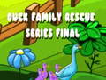                                                                      Duck Family Rescue Series Final ﻞﯿﮭﮐ