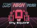                                                                       Big Neon Tower vs Tiny Square ﻞﯿﮭﮐ