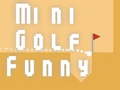                                                                       Mini Golf Funny ﻞﯿﮭﮐ