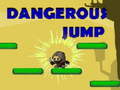                                                                       Dangerous Jump  ﻞﯿﮭﮐ