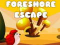                                                                       Foreshore Escape ﻞﯿﮭﮐ