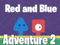                                                                       Red and Blue Adventure 2 ﻞﯿﮭﮐ