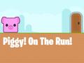                                                                       Piggy On The Run ﻞﯿﮭﮐ