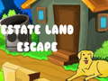                                                                       Estate Land Escape ﻞﯿﮭﮐ