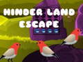                                                                       Hinder Land Escape ﻞﯿﮭﮐ