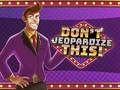                                                                       Don't Jeopardize This ﻞﯿﮭﮐ
