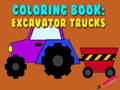                                                                       Coloring Book: Excavator Trucks ﻞﯿﮭﮐ