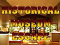                                                                       Historical Museum Escape ﻞﯿﮭﮐ