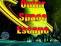                                                                       Outer Space Escape  ﻞﯿﮭﮐ