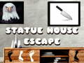                                                                       Statue House Escape ﻞﯿﮭﮐ