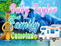                                                                       Baby Taylor Family Camping ﻞﯿﮭﮐ
