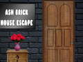                                                                       Ash Brick House Escape ﻞﯿﮭﮐ