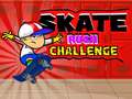                                                                       Skate Rush Challenge ﻞﯿﮭﮐ