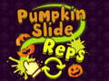                                                                       Pumpkin Slide Reps ﻞﯿﮭﮐ