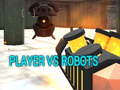                                                                       Player vs Robots ﻞﯿﮭﮐ