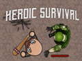                                                                       Heroic Survival ﻞﯿﮭﮐ