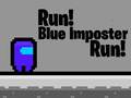                                                                       Run! Blue Imposter Run! ﻞﯿﮭﮐ