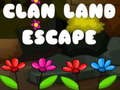                                                                       Clan Land Escape ﻞﯿﮭﮐ