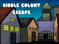                                                                       Riddle Colony Escape ﻞﯿﮭﮐ