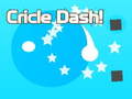                                                                       Cricle Dash! ﻞﯿﮭﮐ