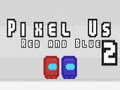                                                                       Pixel Us Red and Blue 2 ﻞﯿﮭﮐ