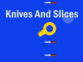                                                                       Knives And Slices ﻞﯿﮭﮐ