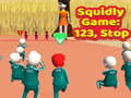                                                                       Squidly Game: 123, Stop ﻞﯿﮭﮐ
