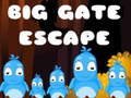                                                                       Big Gate Escape ﻞﯿﮭﮐ