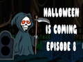                                                                       Halloween is coming episode 8 ﻞﯿﮭﮐ