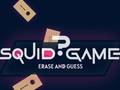                                                                       Squid Game Erase and Guess ﻞﯿﮭﮐ