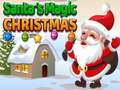                                                                       Santa's magic Christmas ﻞﯿﮭﮐ