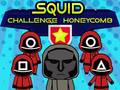                                                                       Squid Challenge Honeycomb ﻞﯿﮭﮐ