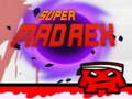                                                                       Super Mad Rex ﻞﯿﮭﮐ