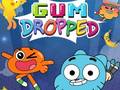                                                                       Gum Dropped ﻞﯿﮭﮐ