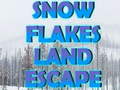                                                                       Snow Flakes Land Escape ﻞﯿﮭﮐ