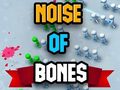                                                                       Noise Of Bones ﻞﯿﮭﮐ