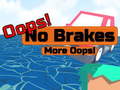                                                                       Oopps! No Brakes More Oopps! ﻞﯿﮭﮐ