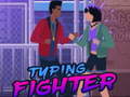                                                                       Typing Fighter ﻞﯿﮭﮐ