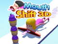                                                                       Mouth Shift 3D ﻞﯿﮭﮐ